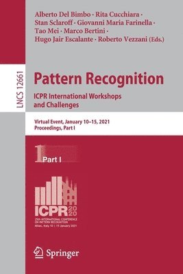 Pattern Recognition. ICPR International Workshops and Challenges 1