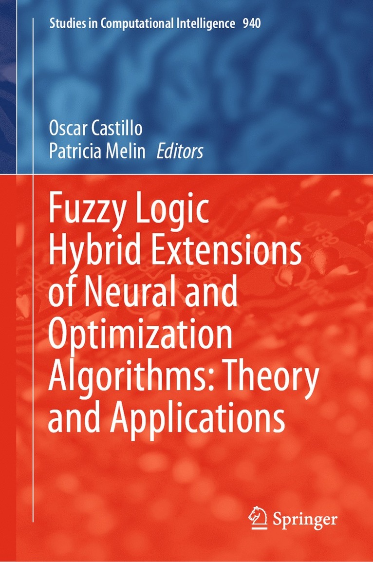 Fuzzy Logic Hybrid Extensions of Neural and Optimization Algorithms: Theory and Applications 1