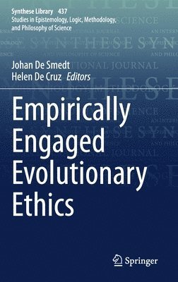 Johan De Smedt, Helen De Cruz, Johan de Smedt, Helen de Cruz - Empirically Engaged Evolutionary Ethics, Inbunden