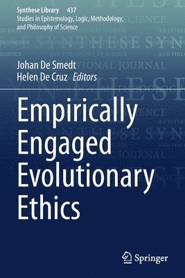 Johan De Smedt, Helen De Cruz, Johan de Smedt, Helen de Cruz - Empirically Engaged Evolutionary Ethics, Häftad