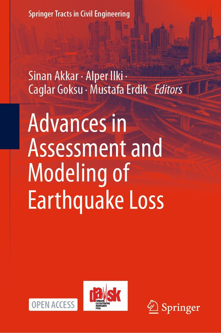Sinan Akkar, Alper Ilki, Caglar Goksu, Mustafa Erdik - Advances in Assessment and Modeling of Earthquake Loss, Inbunden