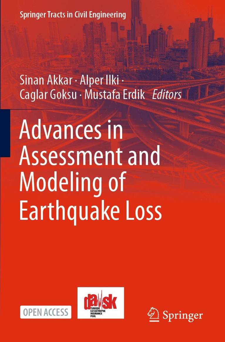 Sinan Akkar, Alper Ilki, Caglar Goksu, Mustafa Erdik - Advances in Assessment and Modeling of Earthquake Loss, Häftad