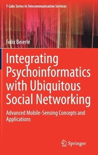 bokomslag Integrating Psychoinformatics with Ubiquitous Social Networking