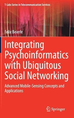 bokomslag Integrating Psychoinformatics with Ubiquitous Social Networking