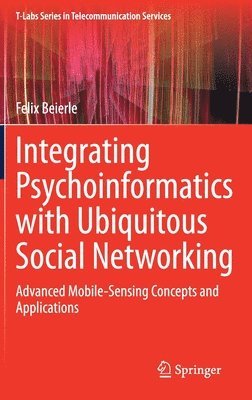 Integrating Psychoinformatics with Ubiquitous Social Networking 1