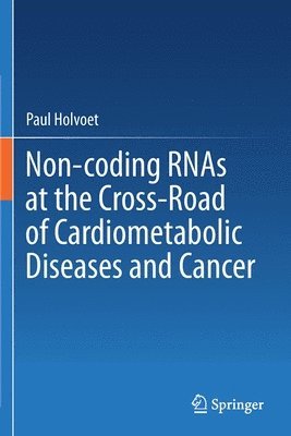 bokomslag Non-coding RNAs at the Cross-Road of Cardiometabolic Diseases and Cancer