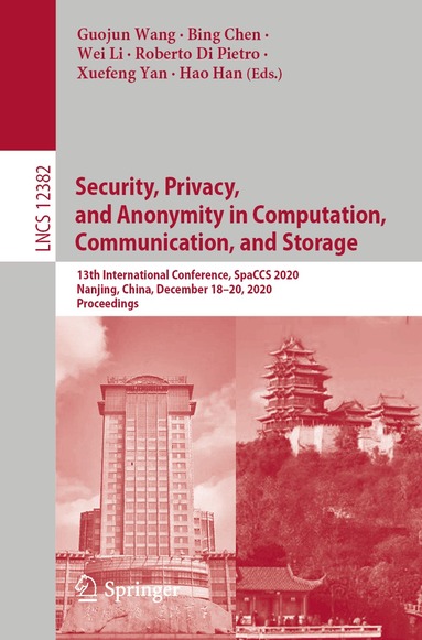 Guojun Wang, Bing Chen, Wei Li, Roberto Di Pietro, Xuefeng Yan, Hao Han - Security, Privacy, and Anonymity in Computation, Communication, and Storage, Häftad