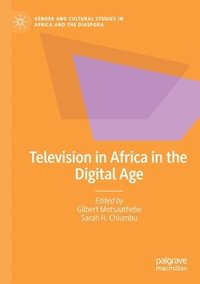 bokomslag Television in Africa in the Digital Age