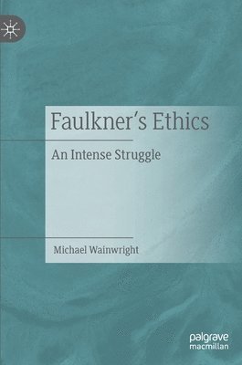 bokomslag Faulkner's Ethics
