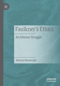 bokomslag Faulkners Ethics