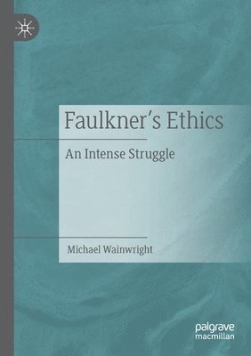 bokomslag Faulkner's Ethics