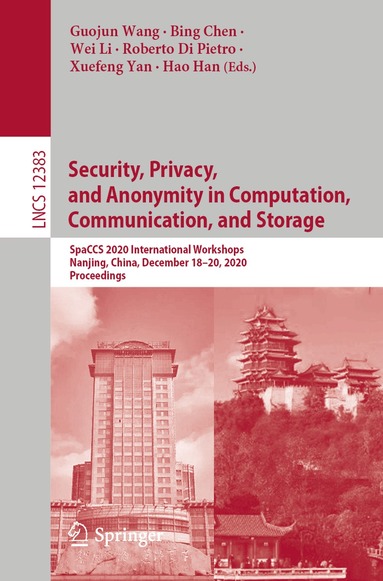Guojun Wang, Bing Chen, Wei Li, Roberto Di Pietro, Xuefeng Yan, Hao Han - Security, Privacy, and Anonymity in Computation, Communication, and Storage, Häftad