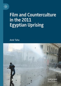 bokomslag Film and Counterculture in the 2011 Egyptian Uprising