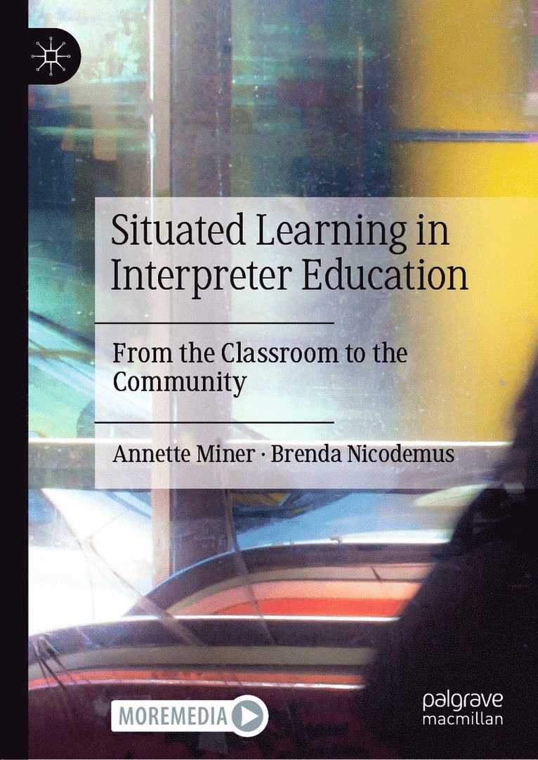 Annette Miner, Brenda Nicodemus - Situated Learning in Interpreter Education, Inbunden