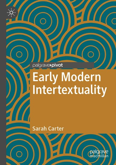 Sarah Carter - Early Modern Intertextuality, Häftad