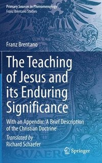 bokomslag The Teaching of Jesus and its Enduring Significance