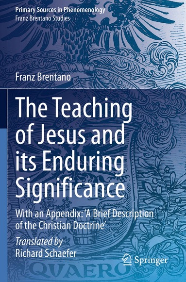 Franz Brentano - Teaching of Jesus and its Enduring Significance, Häftad