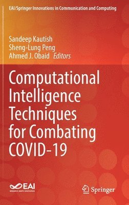 Computational Intelligence Techniques for Combating COVID-19 1