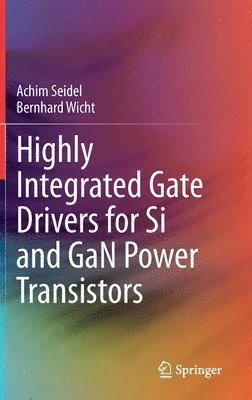 Highly Integrated Gate Drivers for Si and GaN Power Transistors 1