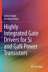 bokomslag Highly Integrated Gate Drivers for Si and GaN Power Transistors