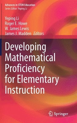 Developing Mathematical Proficiency for Elementary Instruction 1