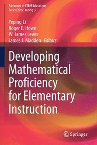 bokomslag Developing Mathematical Proficiency for Elementary Instruction
