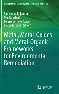 bokomslag Metal, Metal-Oxides and Metal-Organic Frameworks for Environmental Remediation