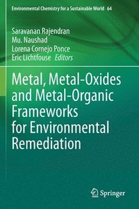 bokomslag Metal, Metal-Oxides and Metal-Organic Frameworks for Environmental Remediation