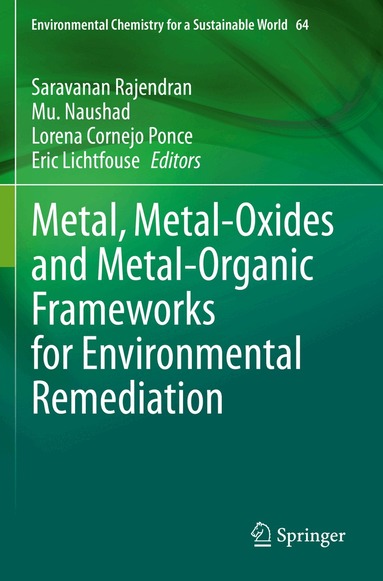 Saravanan Rajendran, Mu. Naushad, Lorena Cornejo Ponce, Eric Lichtfouse - Metal, Metal-Oxides and Metal-Organic Frameworks for Environmental Remediation, Häftad