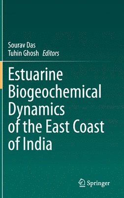 bokomslag Estuarine Biogeochemical Dynamics of the East Coast of India