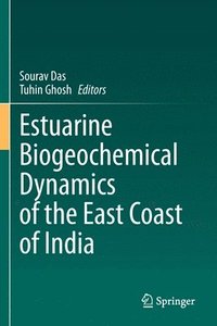 bokomslag Estuarine Biogeochemical Dynamics of the East Coast of India
