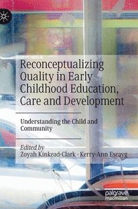 bokomslag Reconceptualizing Quality in Early Childhood Education, Care and Development