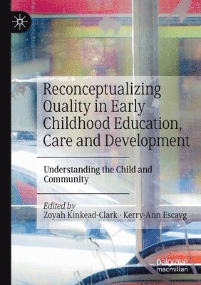 bokomslag Reconceptualizing Quality in Early Childhood Education, Care and Development