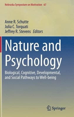 Anne R. Schutte, Julia C. Torquati, Jeffrey R. Stevens - Nature and Psychology, Inbunden