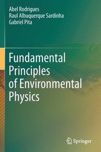 bokomslag Fundamental Principles of Environmental Physics