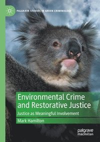 bokomslag Environmental Crime and Restorative Justice