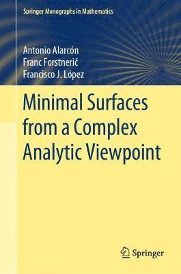 Minimal Surfaces from a Complex Analytic Viewpoint 1