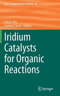 bokomslag Iridium Catalysts for Organic Reactions