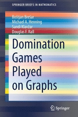 Domination Games Played on Graphs 1