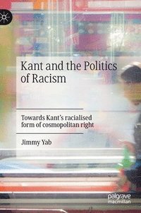 bokomslag Kant and the Politics of Racism