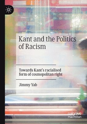 bokomslag Kant and the Politics of Racism