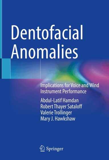 Abdul Latif Hamdan, Robert Thayer Sataloff, Valerie Trollinger, Mary J. Hawkshaw - Dentofacial Anomalies, Inbunden