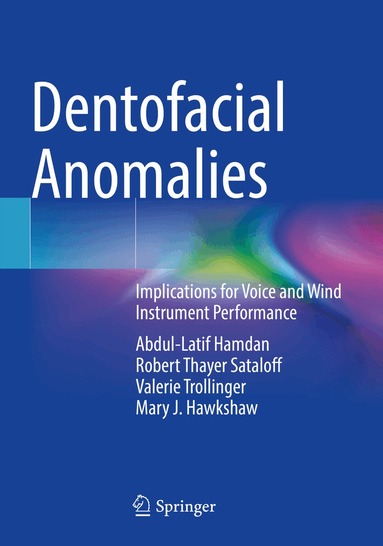 Abdul Latif Hamdan, Robert Thayer Sataloff, Valerie Trollinger, Mary J. Hawkshaw - Dentofacial Anomalies, Häftad