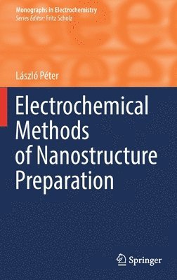 bokomslag Electrochemical Methods of Nanostructure Preparation