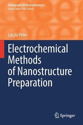 bokomslag Electrochemical Methods of Nanostructure Preparation