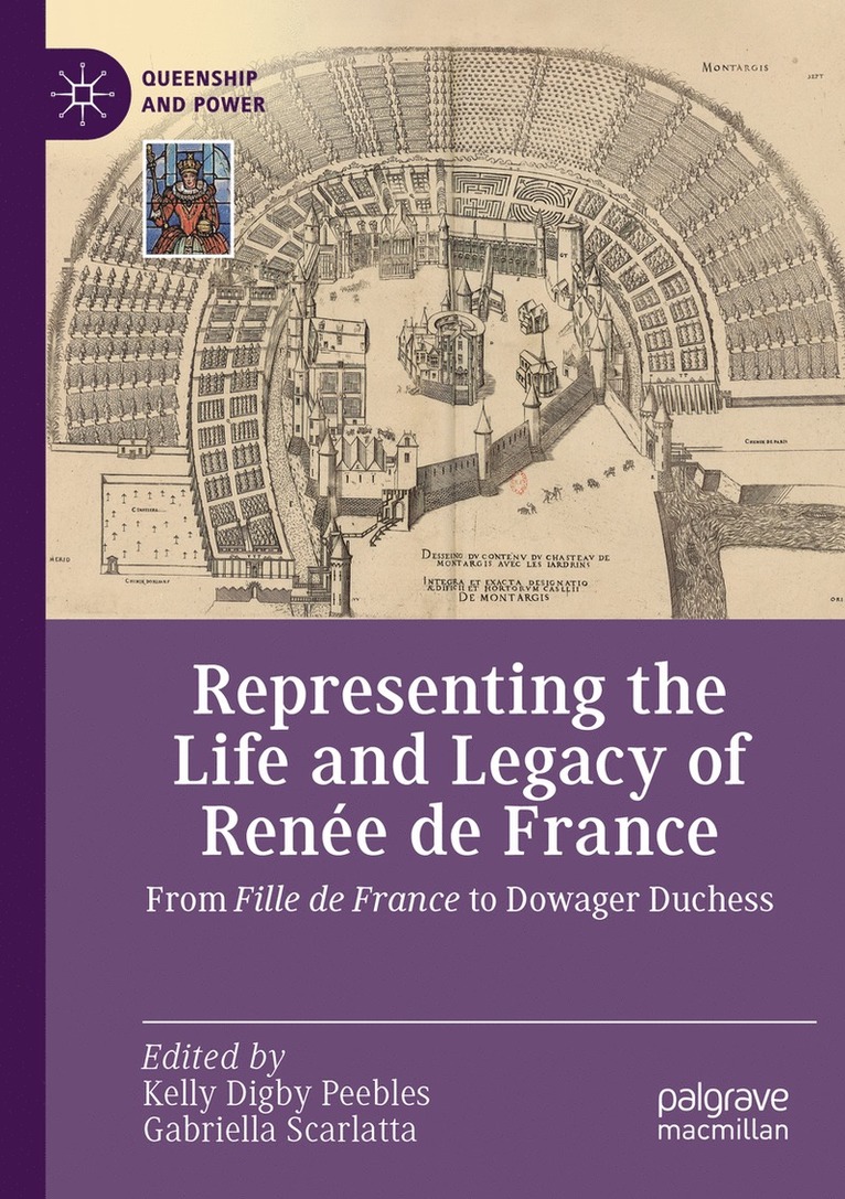 Kelly Digby Peebles, Gabriella Scarlatta - Representing the Life and Legacy of Renée de France, Häftad