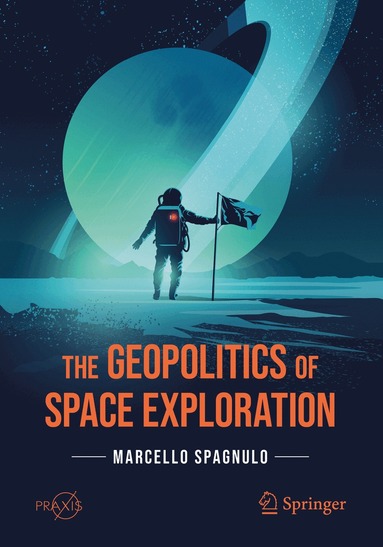 Marcello Spagnulo - Geopolitics of Space Exploration, Häftad