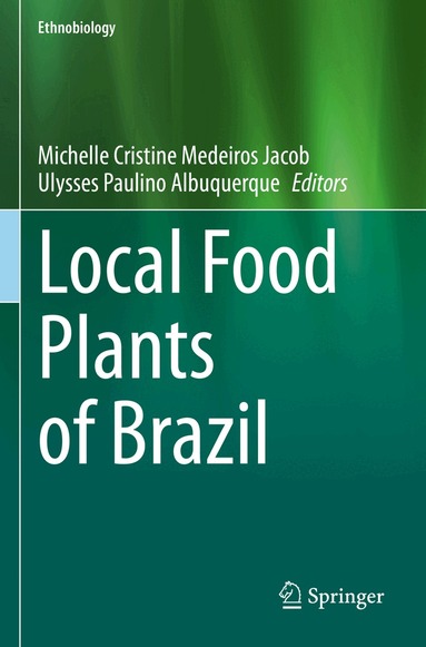 Michelle Cristine Medeiros Jacob, Ulysses Paulino Albuquerque - Local Food Plants of Brazil, Häftad