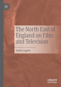 bokomslag The North East of England on Film and Television