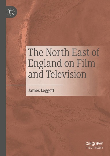 James Leggott - North East of England on Film and Television, Häftad